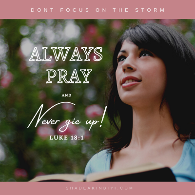 Keep Praying and Believing God For Your Breakthrough